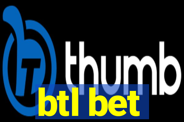 btl bet